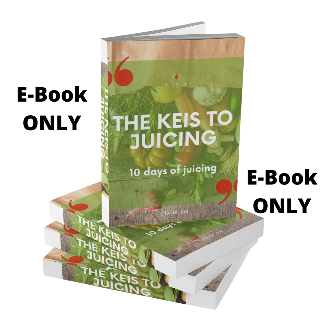 Keis to Juicing (E-Book ONLY)